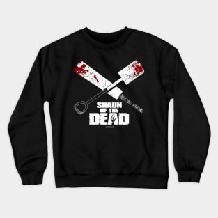 shaun of the dead Crewneck Sweatshirt